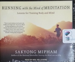 Running with the Mind of Meditation - Lessons for Training Body and Mind written by Sakyong Mipham performed by Neil Hellegers on CD (Unabridged)